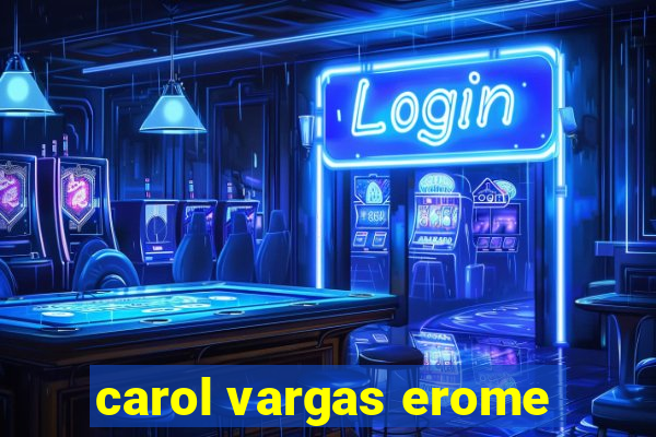 carol vargas erome